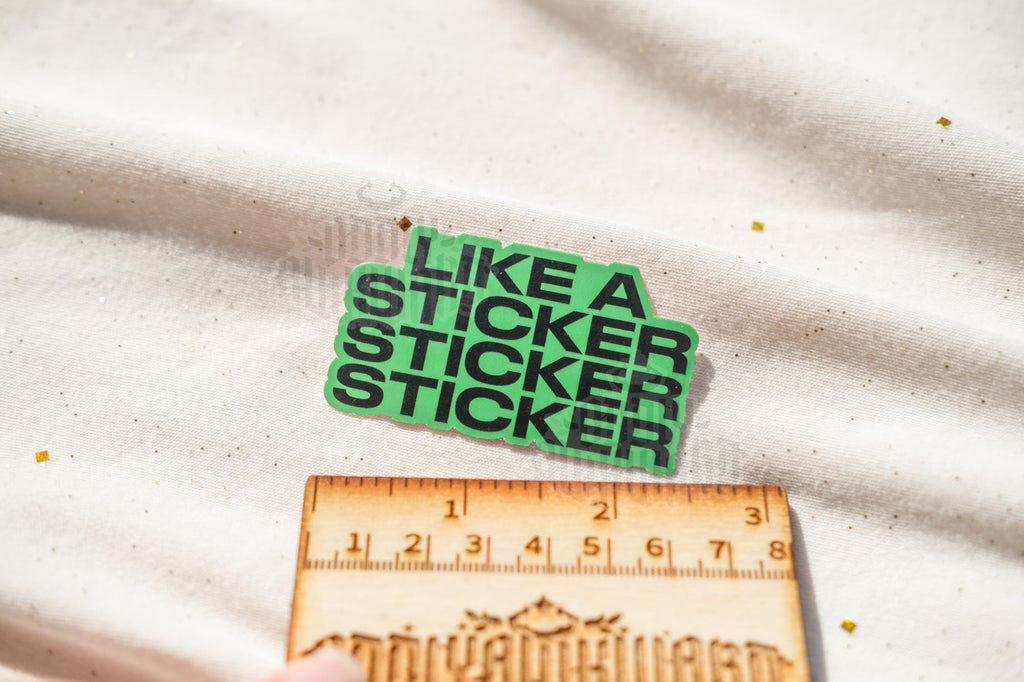 Like a Sticker Sticker Sticker